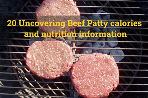 20 Uncovering Beef Patty Calories Complete Guide