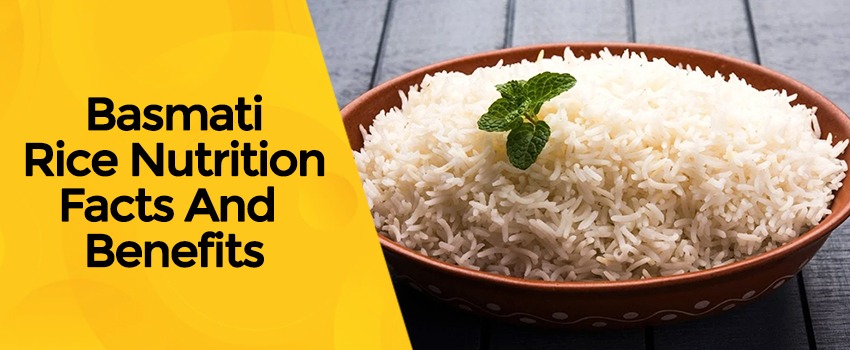 Basmati Rice Nutrition Facts And Health Benefits