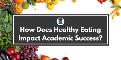 How Does Healthy Eating Impact Academic Success My Private Professor