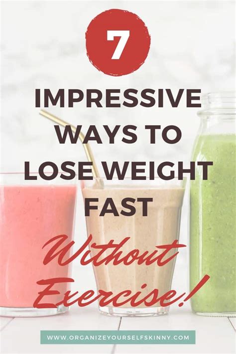 How To Lose Weight Fast Without Exercise Organize Yourself Skinny