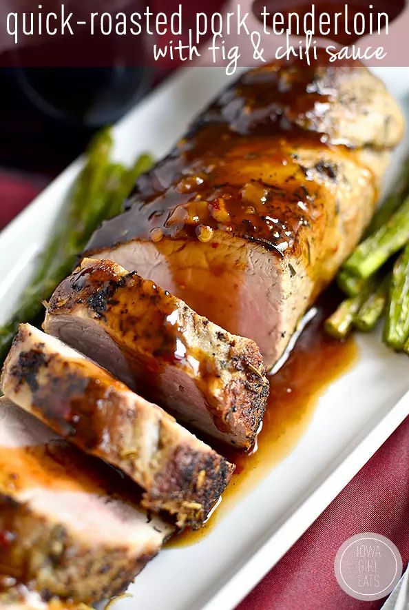 Roasted Pork Tenderloin With Fig And Chili Sauce Iowa Girl Eats