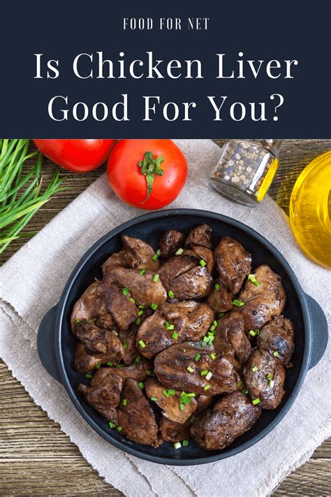 Why Chicken Liver Is Good? Health Reasons